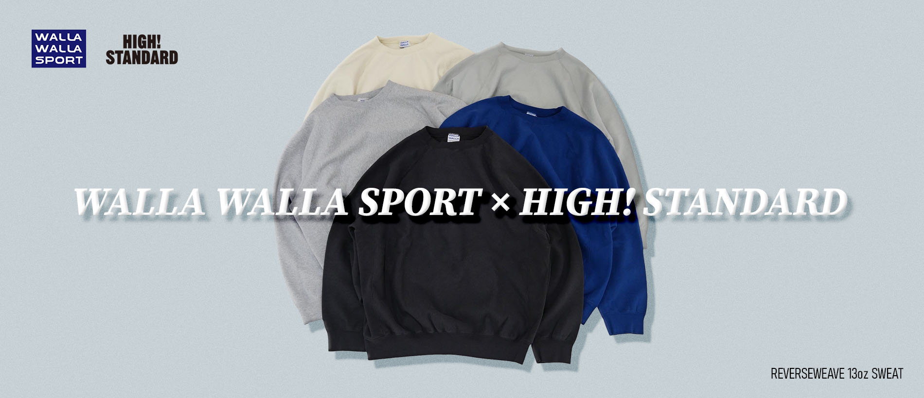 WALLA WALLA SPORT × HIGH! STANDARD | ワラワラスポーツ × ハイスタンダード | コラボレーション | 13ozスウェット