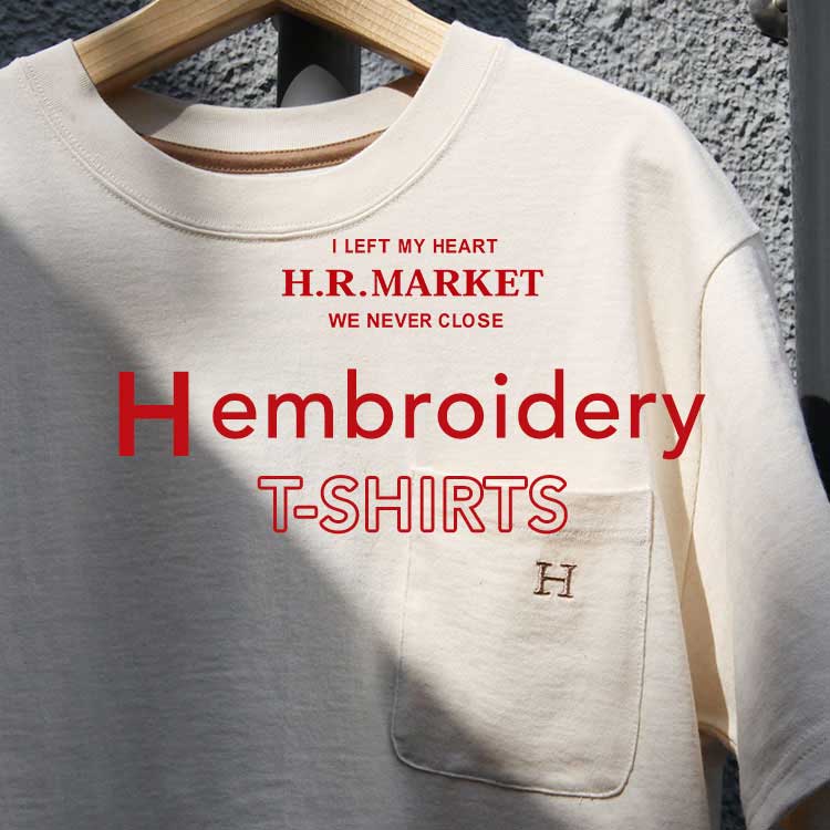 H Embroidery Seriesハリウッドランチマーケット公式通販 聖林公司オンラインショップ