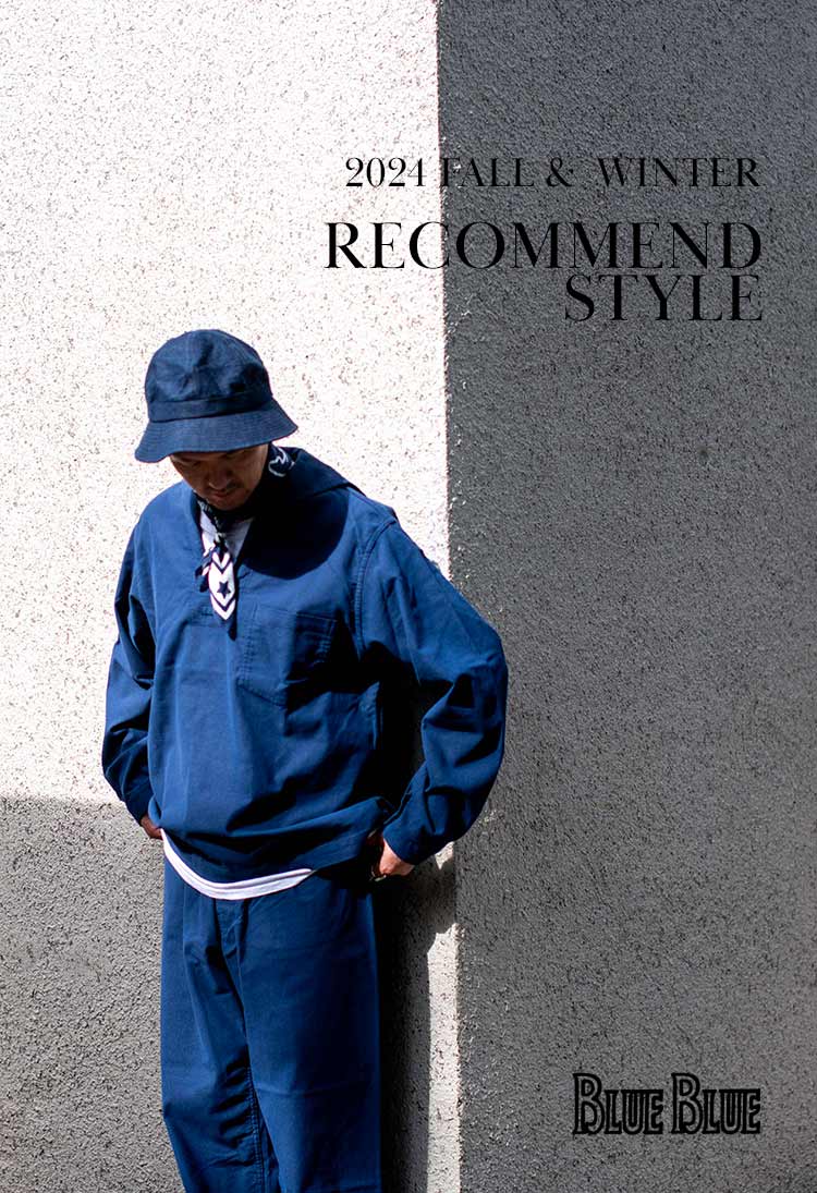 2024 FALL WINTER RECOMMEND STYLE | BLUE BLUE | ブルーブルー