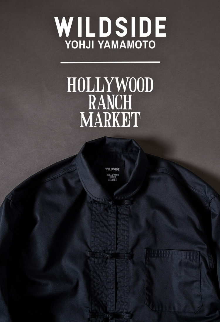 WILDSIDE YOHJI YAMAMOTO × HOLLYWOOD RANCH MARKET | ワイルドサイド ヨウジヤマモト × ハリウッド ランチ マーケット | HOLLYWOOD RANCH MARKET | ハリウッド ランチ マーケット