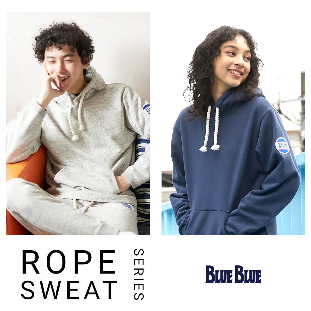BLUE BLUE（ブルーブルー）ロープスウェットシリーズ | ROPE SWEAT ...