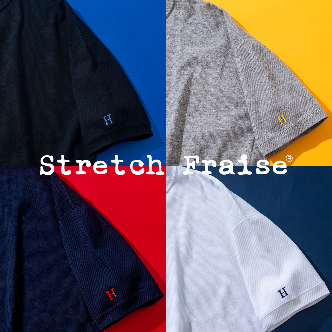 ストレッチフライス | STRETCH FRAISE