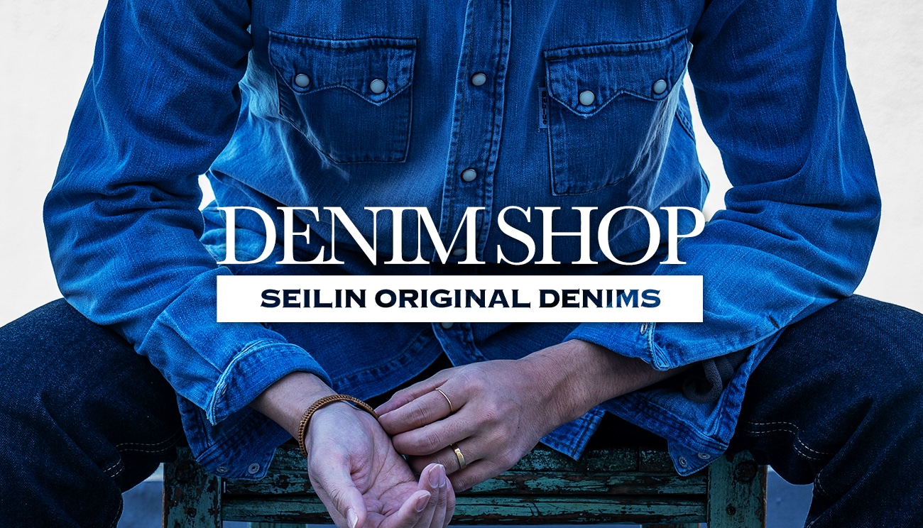 DENIM SHOP SEILIN ORIGINAL DENIMS | 聖林公司 | ファッション通販