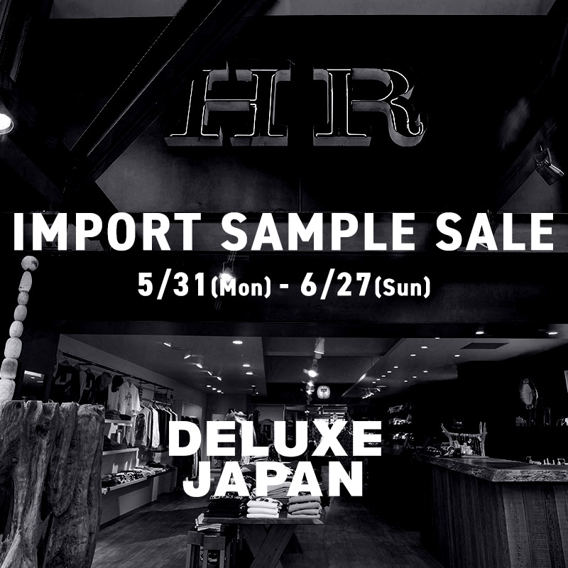 DELUXE JAPAN--IMPORT SAMPLE SALE開催のお知らせ--