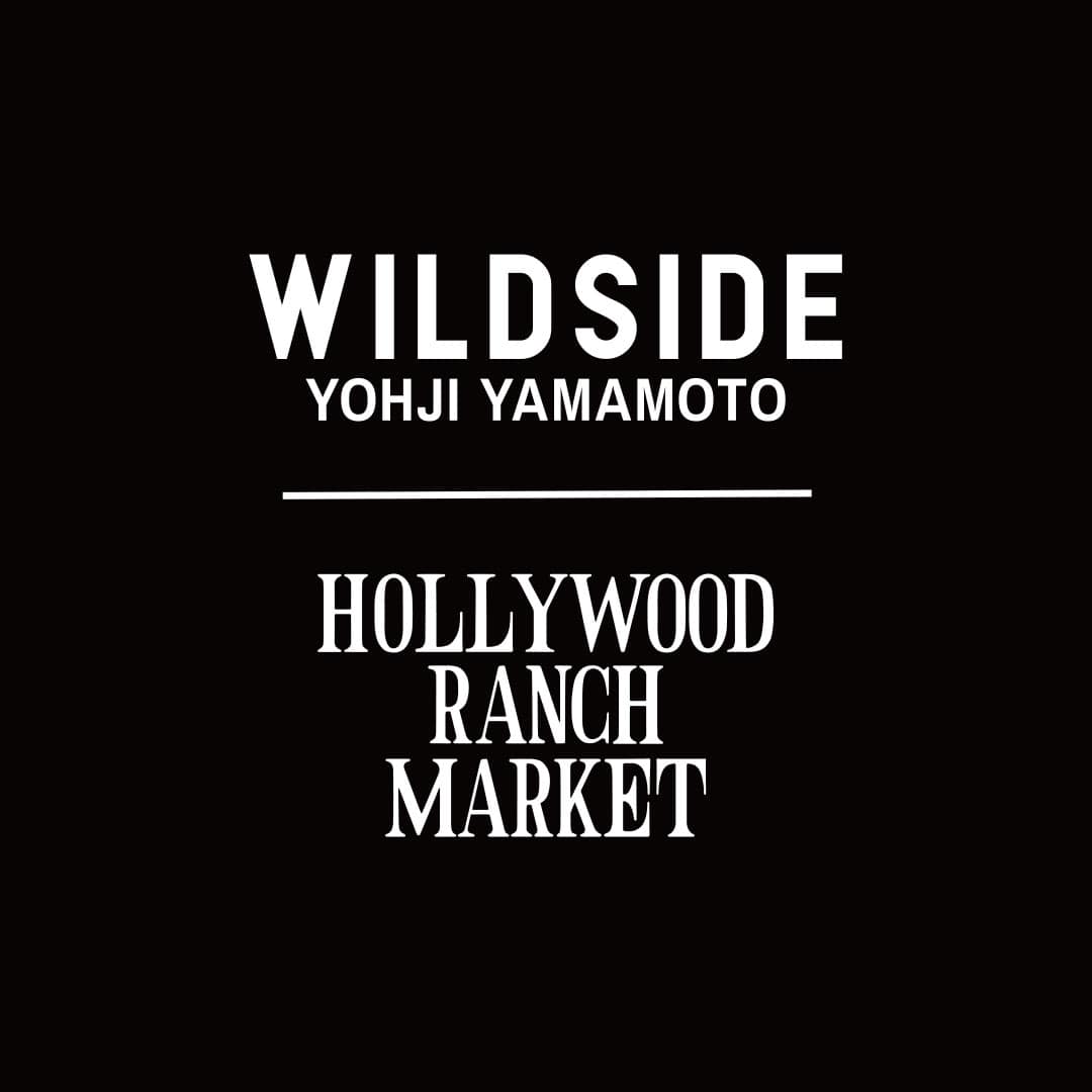 WILDSIDE YOHJI YAMAMOTO × HOLLYWOOD RANCH MARKET 初のコラボレーションアイテムを6月12日(水)に発売