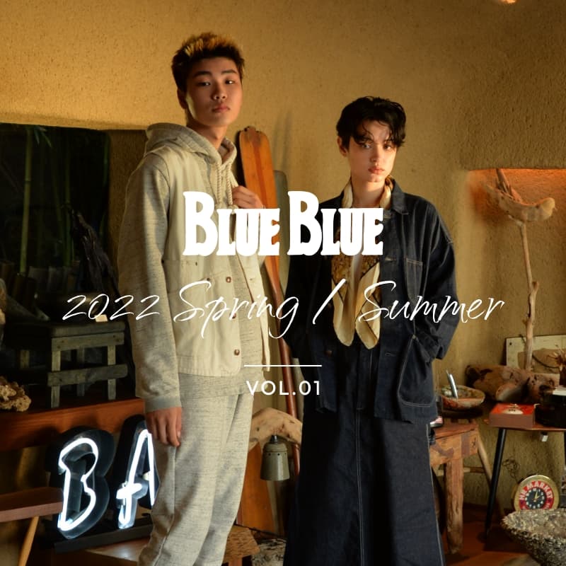 BLUE BLUE（ブルーブルー）2022SPRING/SUMMER LOOK BOOK Vol.1