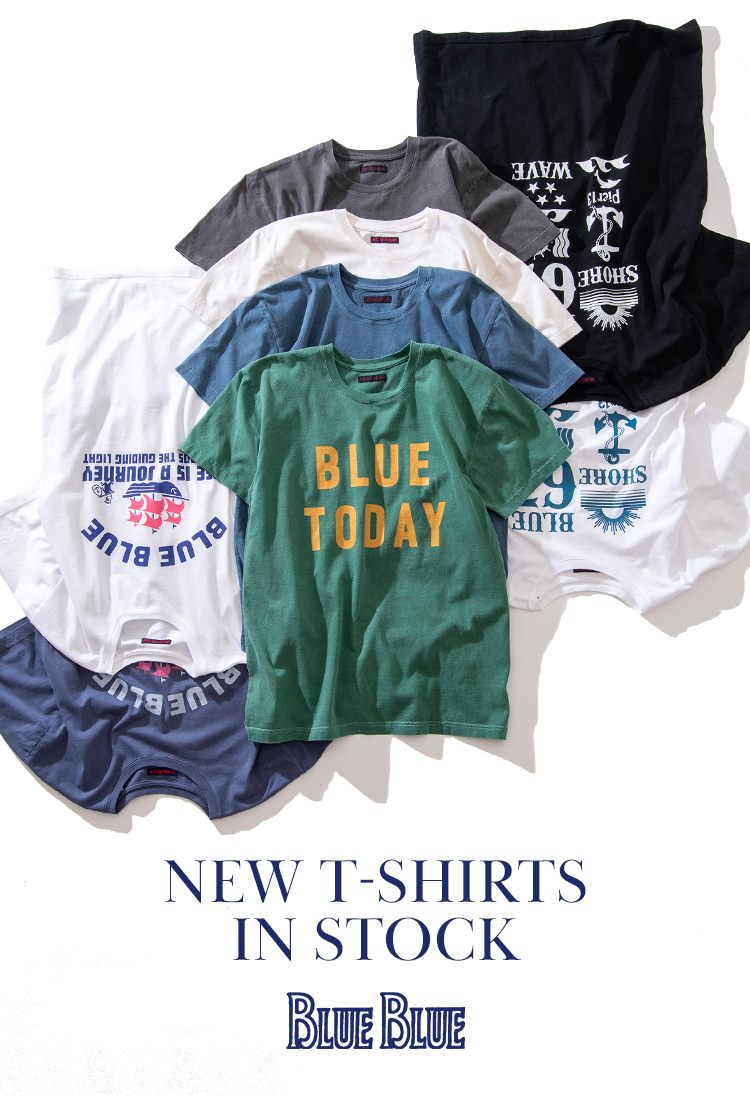 NEW T-SHIRTS IN STOCK | BLUE BLUE | ブルーブルー | HOLLYWOOD RANCH MARKET | 聖林公司  | ハリウッドランチマーケット公式通販 | 聖林公司